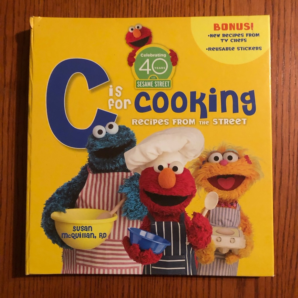 C is for Cooking: Recipes from the Street the 40th Anniversary Edition